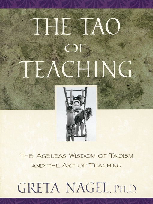 Title details for The Tao of Teaching by Greta K. Nagel - Available